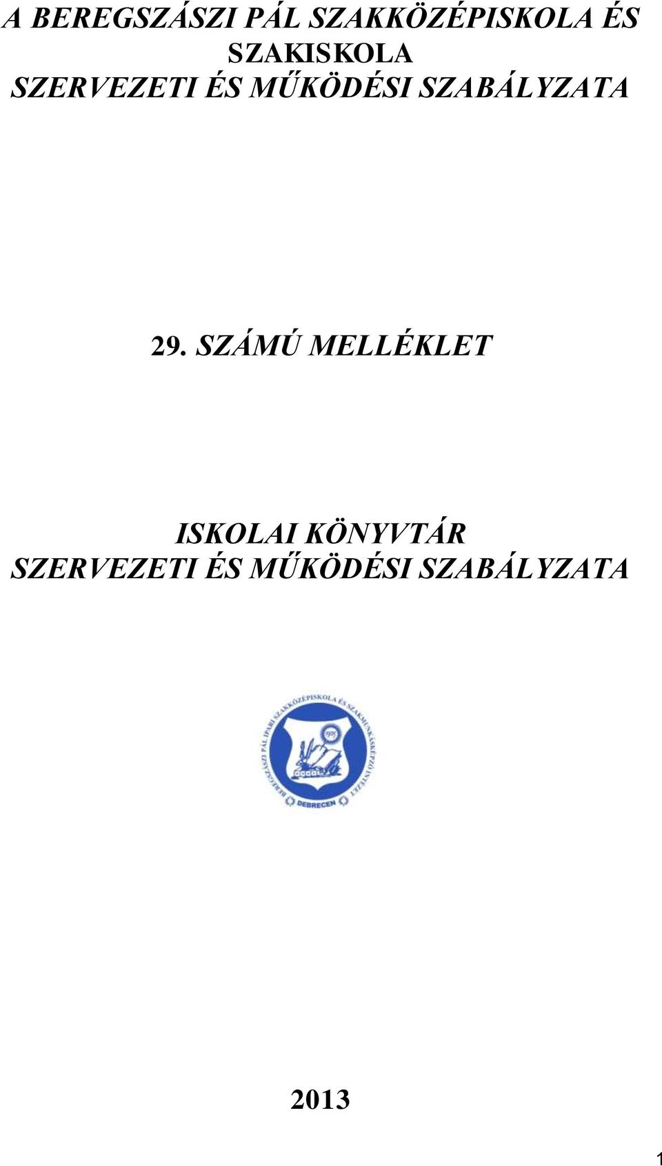 SZABÁLYZATA 29.