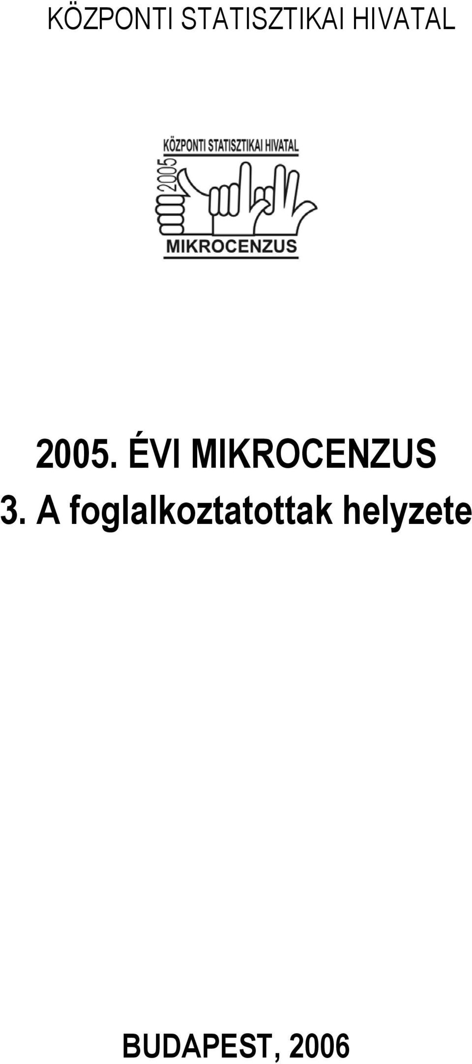 ÉVI MIKROCENZUS 3.