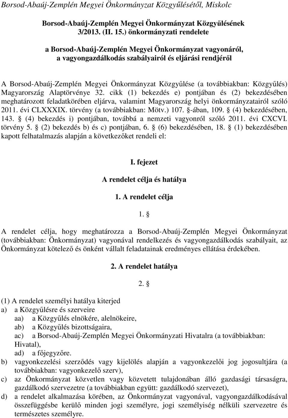 továbbiakban: Közgyűlés) Magyarország Alaptörvénye 32.
