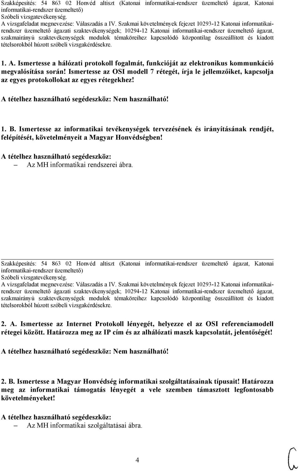 Ismertesse az informatikai tevékenységek tervezésének és irányításának rendjét, felépítését, követelményeit a Magyar Honvédségben!
