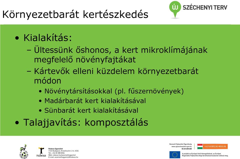 környezetbarát módon Növénytársításokkal (pl.