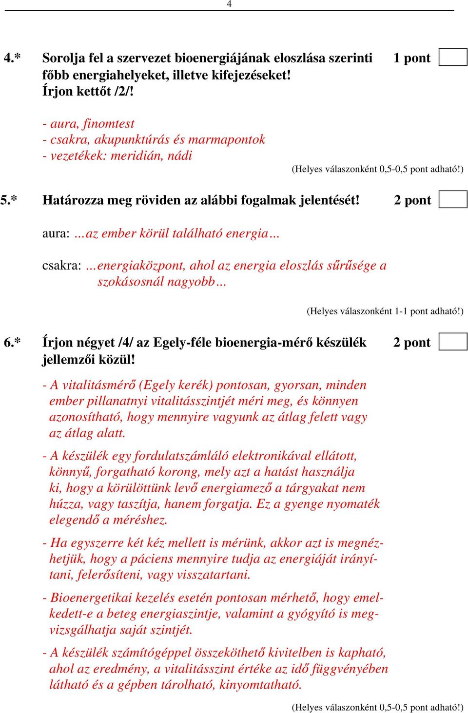 2 pont aura: csakra: az ember körül található energia energiaközpont, ahol az energia eloszlás s r sége a szokásosnál nagyobb 6.