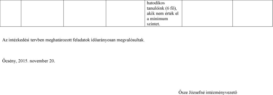 Az intézkedési tervben meghatározott feladatok