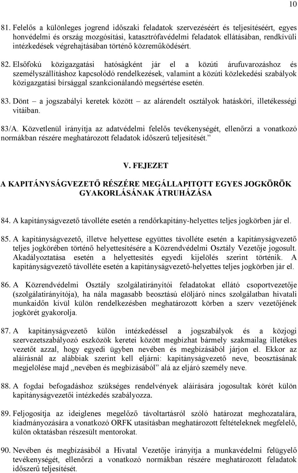 végrehajtásában történő közreműködésért. 82.
