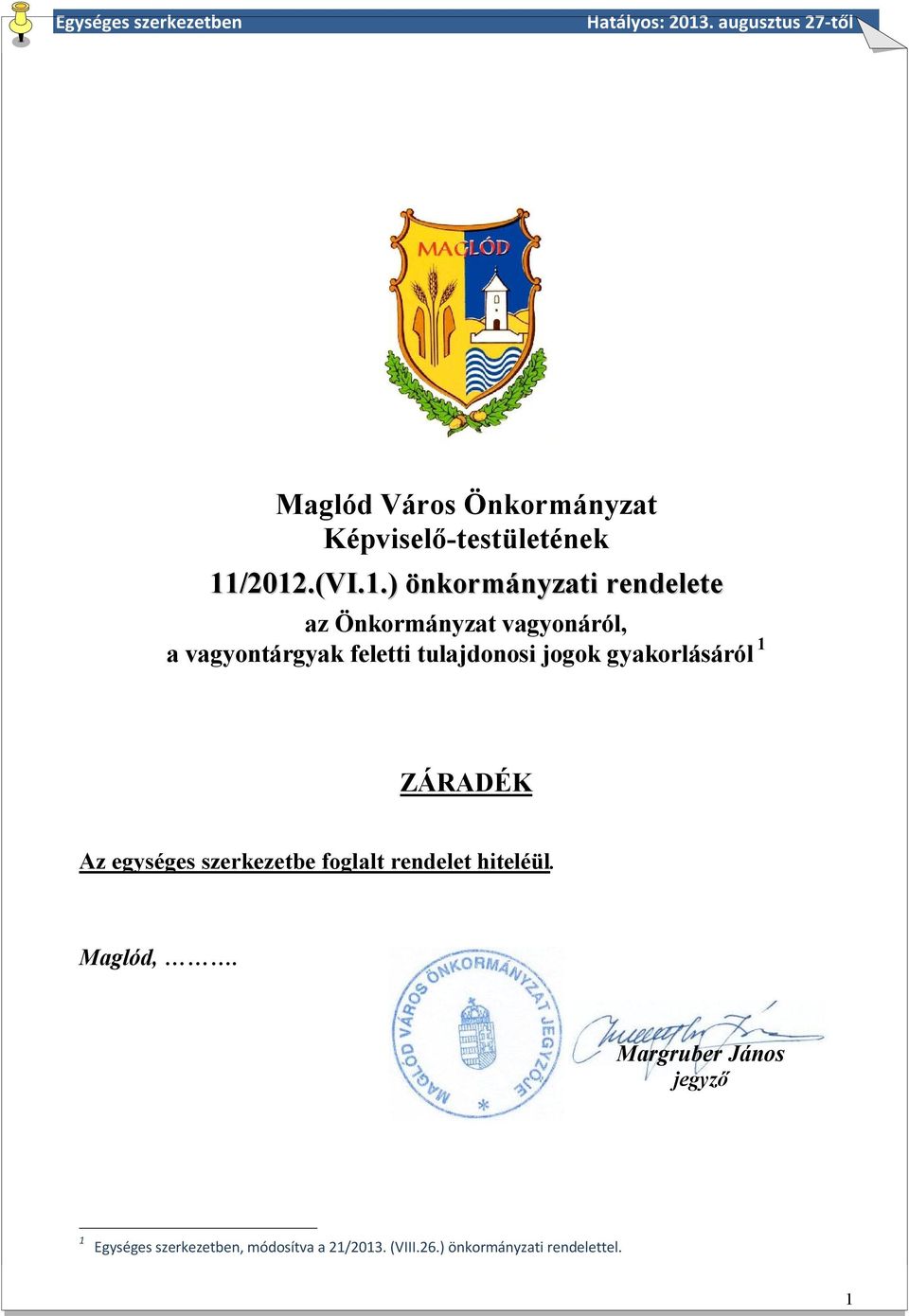 /2012.(VI.1.) önkormányzati rendelete az Önkormányzat vagyonáról, a vagyontárgyak feletti tulajdonosi