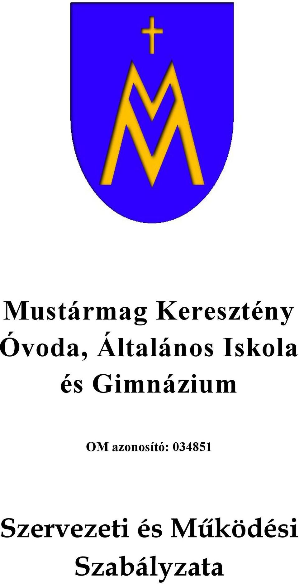 Gimnázium OM azonosító: