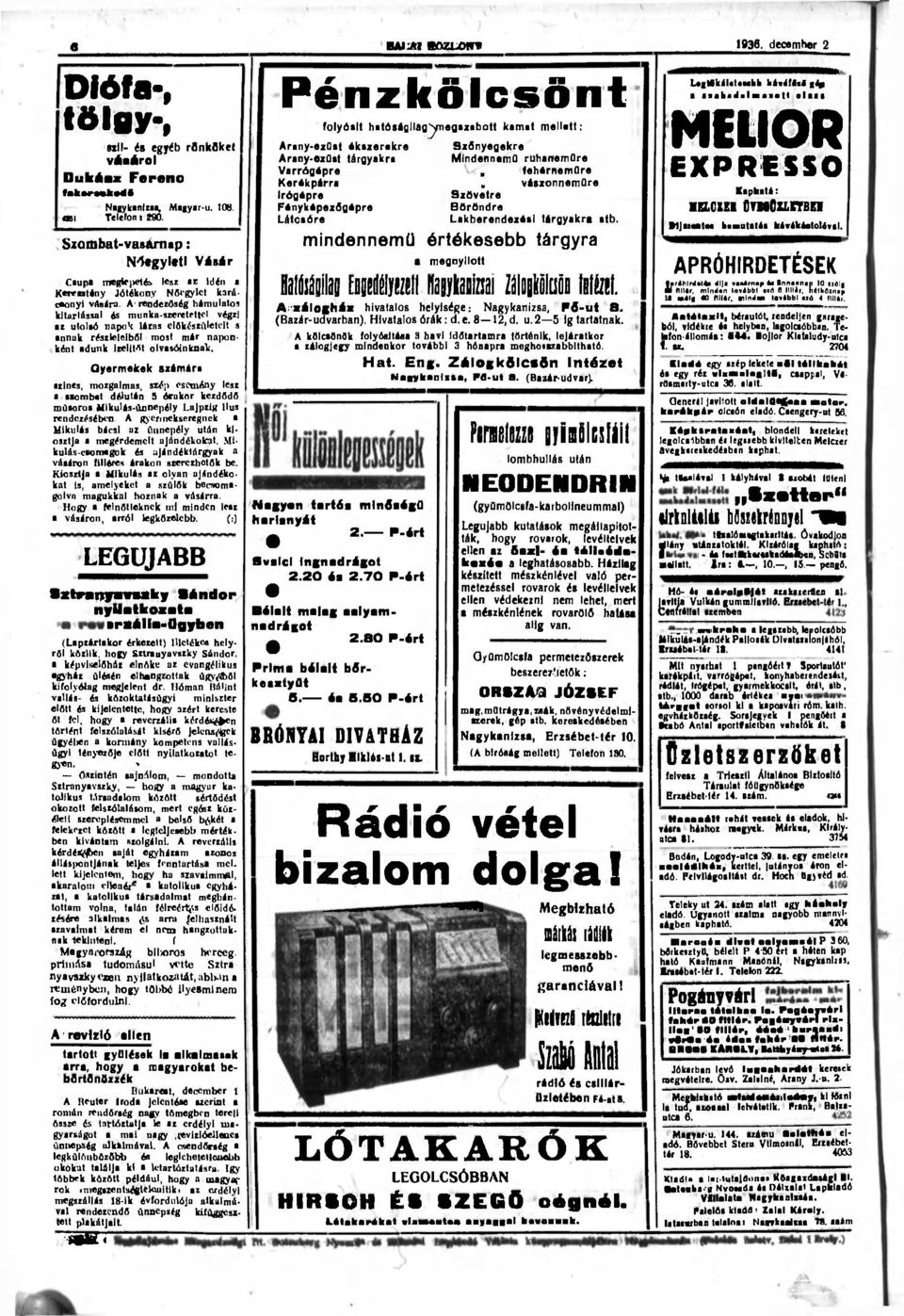 A-rendezőség bámulatos kitartással ós munka-szeretettel végzi az utolsó napok lázas előkészületeit s annak részleloiből most már naponként adunk izelitőt olvasóinknav.