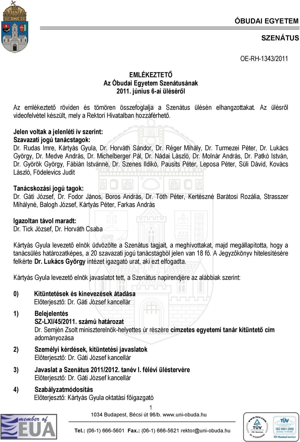 EMLÉKEZTETŐ Az Óbudai Egyetem Szenátusának június 6-ai üléséről - PDF Free  Download