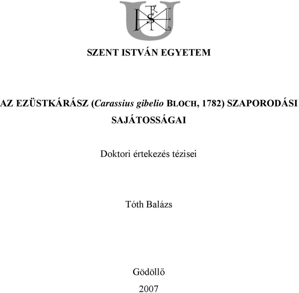SZAPORODÁSI SAJÁTOSSÁGAI Doktori