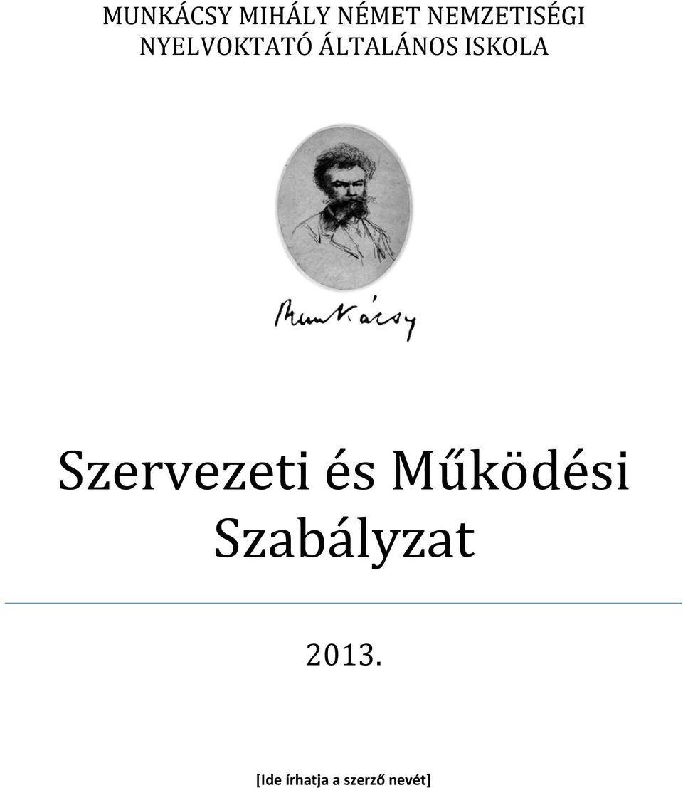 ÁLTALÁNOS ISKOLA Szervezeti és
