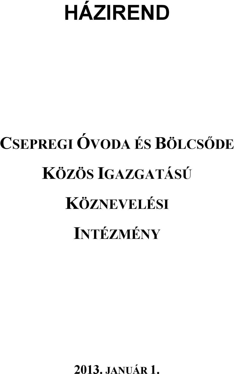 KÖZÖS IGAZGATÁSÚ