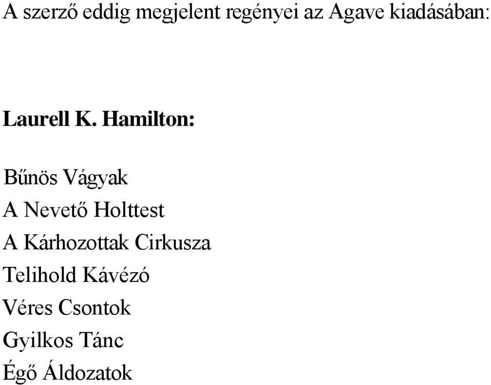 Hamilton: Bűnös Vágyak A Nevető Holttest A