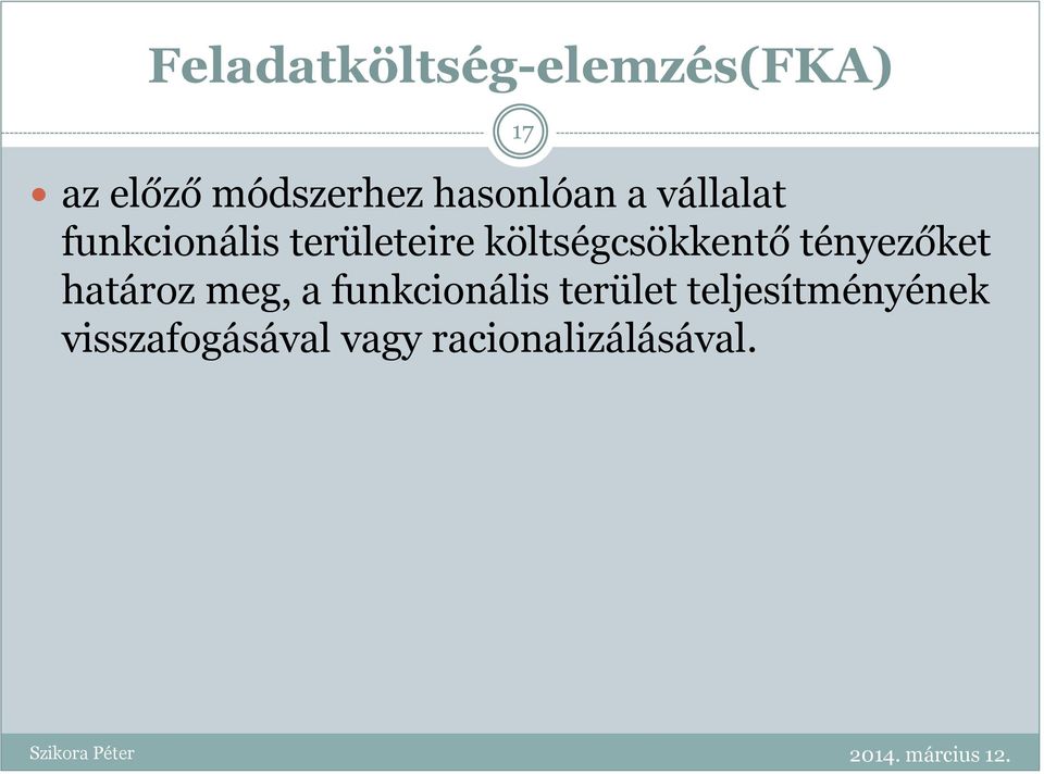 költségcsökkentő tényezőket határoz meg, a