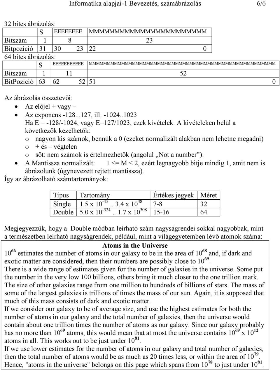 .123 Ha E = -128/-124, vagy E=127/123, ezek kvételek.