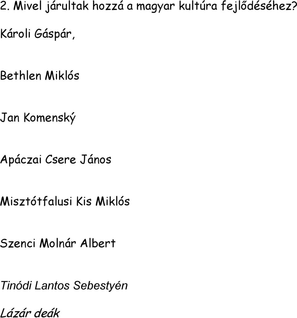 Károli Gáspár, Bethlen Miklós Jan Komenský