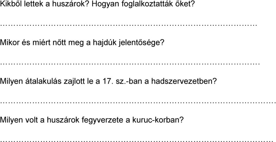 . Milyen átalakulás zajlott le a 17. sz.