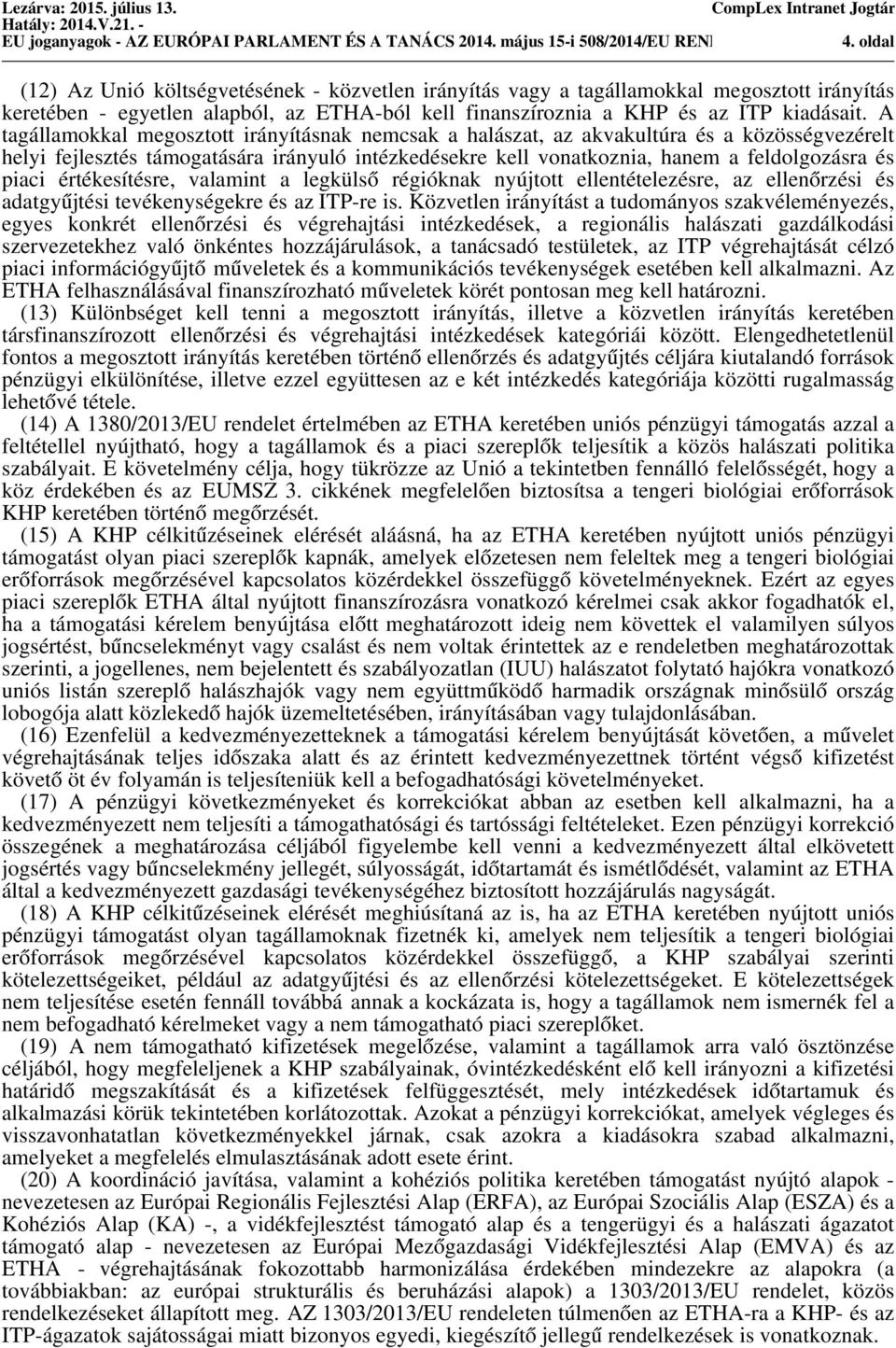 kiadásait.