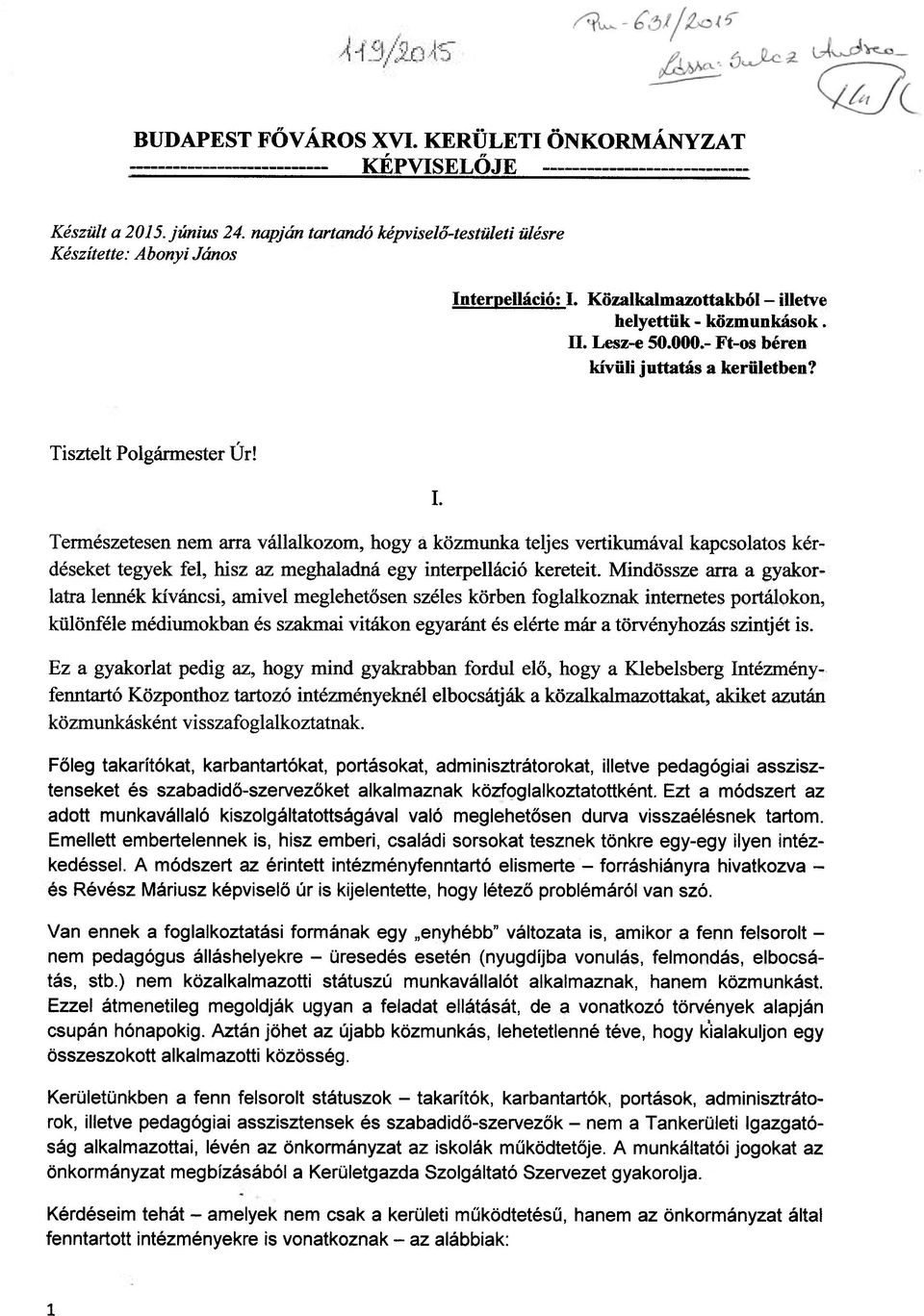 . Lesz-e 50.000.- Ft-os béren kívüli juttatás a kerületben? I.