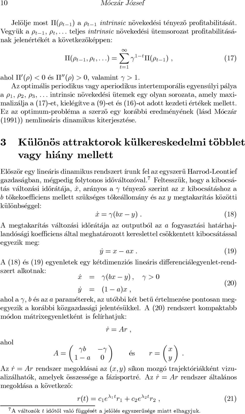 Az optim alis periodikus vagy aperiodikus intertempor alis egyens ulyi p alya a ½ 1, ½ 2, ½ 3,.