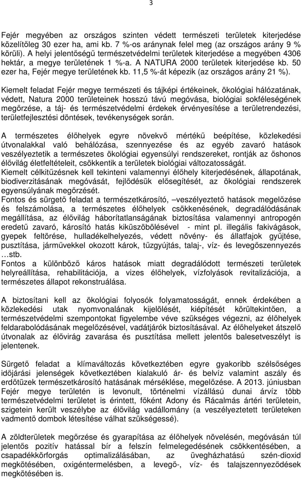 11,5 %-át képezik (az országos arány 21 %).