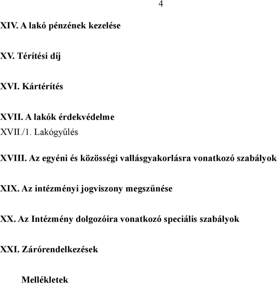 Az egyéni és közösségi vallásgyakorlásra vonatkozó szabályok XIX.