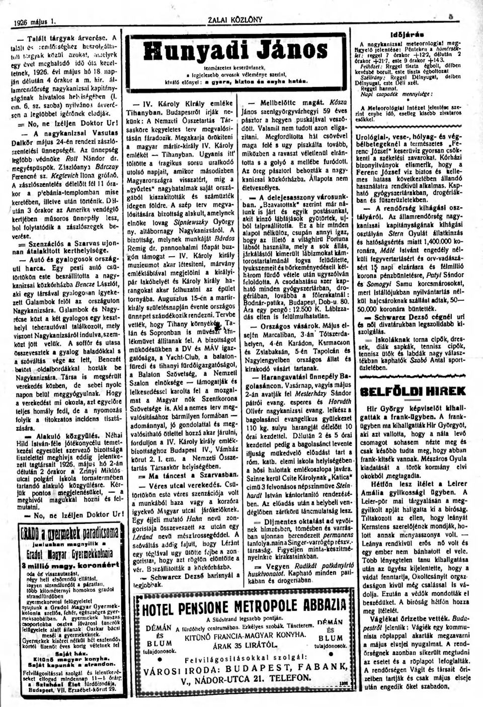 = No, ne Izéljen Doktor Url A nagykanizsai Vasutas Dalkór május 24-én rendezi zászlóízcntelési ünnepségét. Az ünnepség legtöbb védnöke Roll Nándor dr. megyéspüspök. Ziszlóanyi Biiraay Ferencné sz.