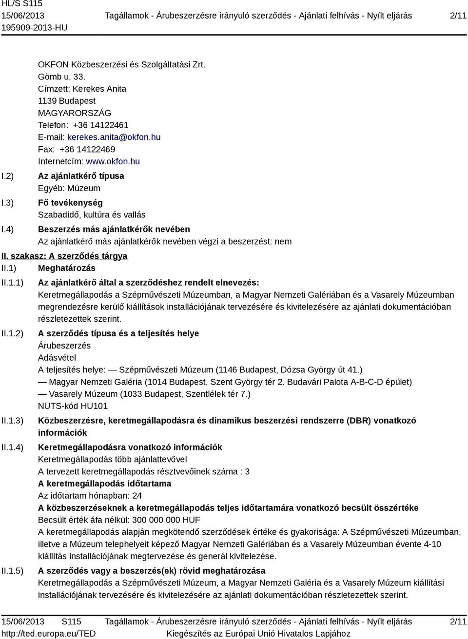 szakasz: A szerződés tárgya II.1)