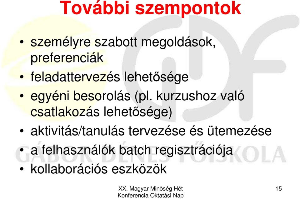 kurzushoz való csatlakozás lehetısége) aktivitás/tanulás