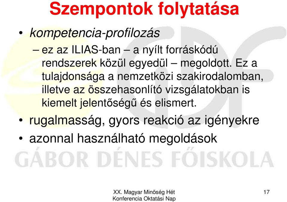 Ez a tulajdonsága a nemzetközi szakirodalomban, illetve az összehasonlító