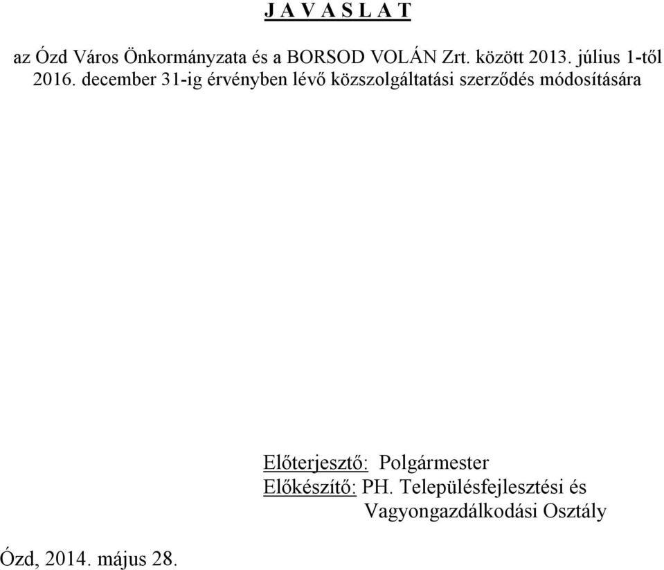 december 31-ig érvényben lévő közszolgáltatási szerződés módosítására