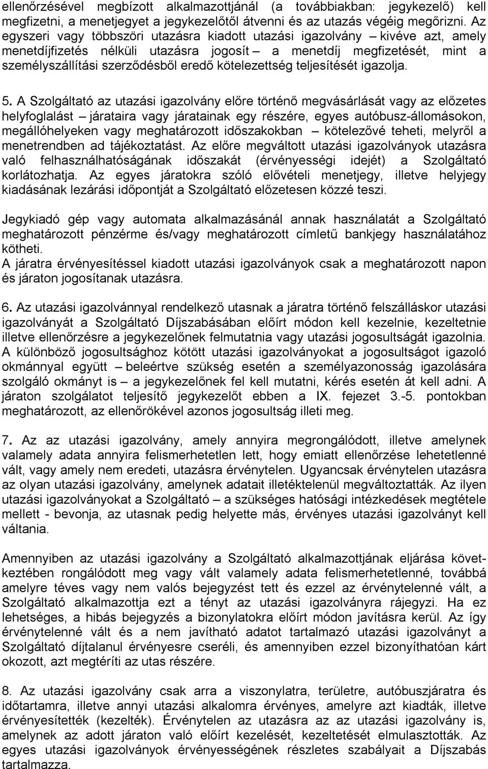 kötelezettség teljesítését igazolja. 5.