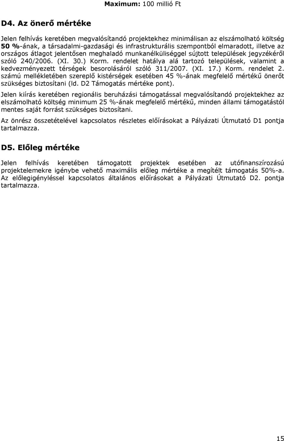 országos átlagot jelentősen meghaladó munkanélküliséggel sújtott települések jegyzékéről szóló 240/2006. (XI. 30.) Korm.