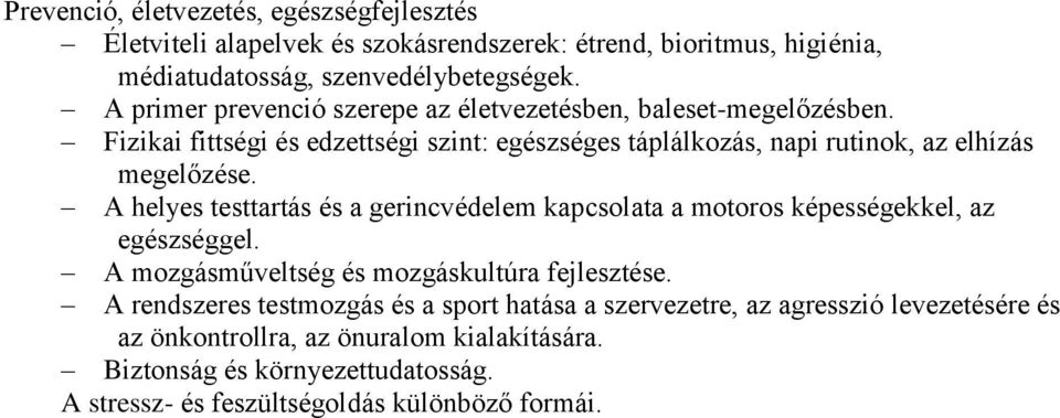 Fizikai fittségi és edzettségi szint: egészséges táplálkozás, napi rutinok, az elhízás megelőzése.
