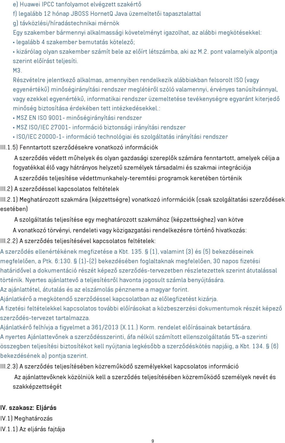 pont valamelyik alpontja szerint előírást teljesíti. M3.
