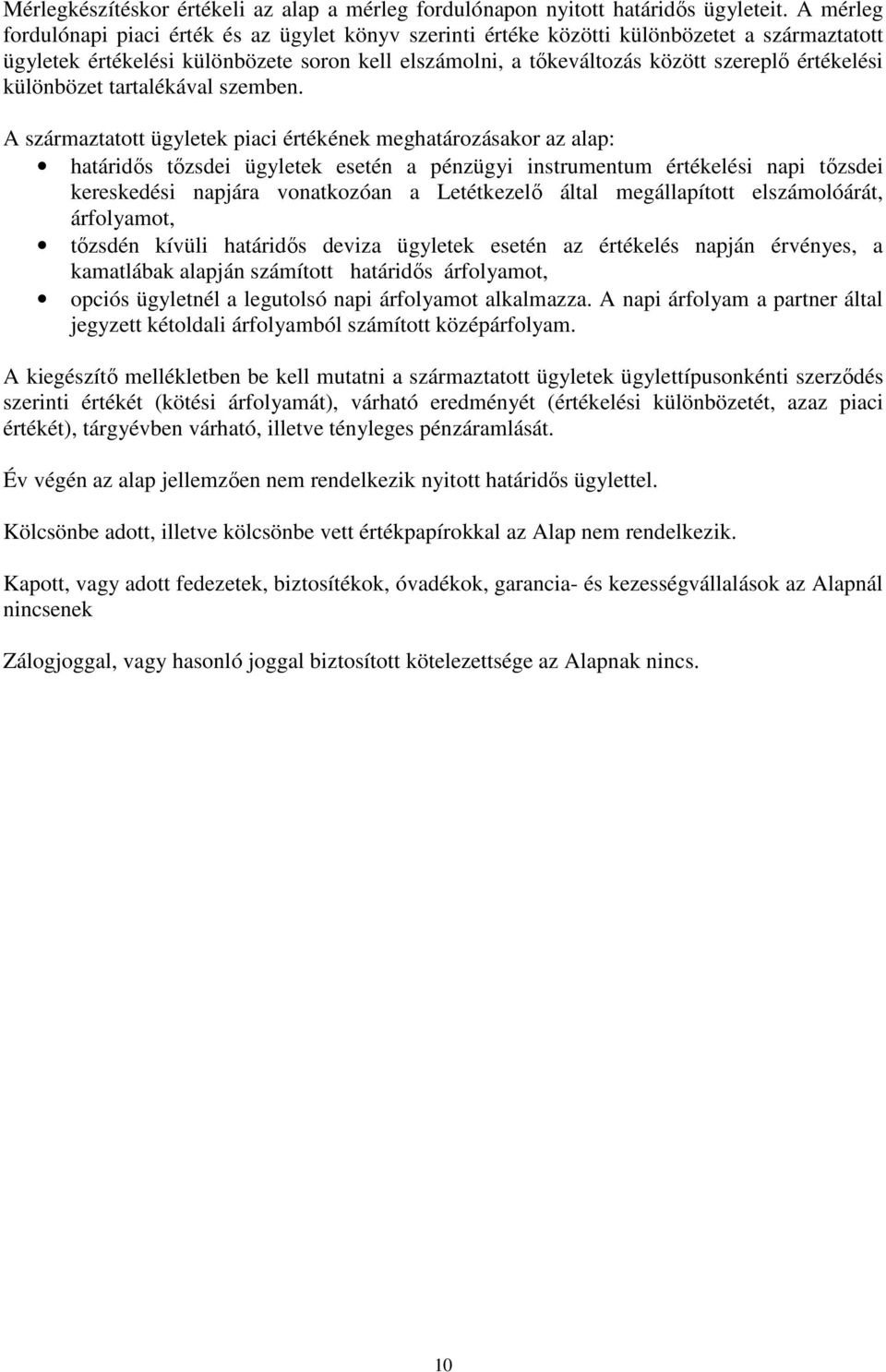 értékelési különbözet tartalékával szemben.