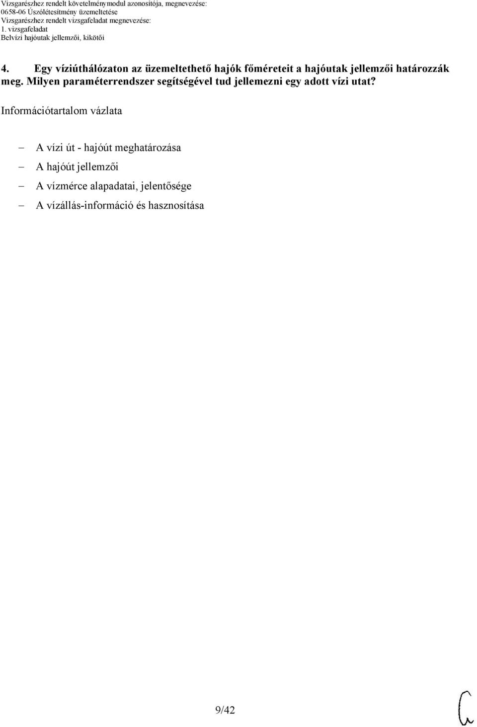 Milyen paraméterrendszer segítségével tud jellemezni egy adott vízi utat?
