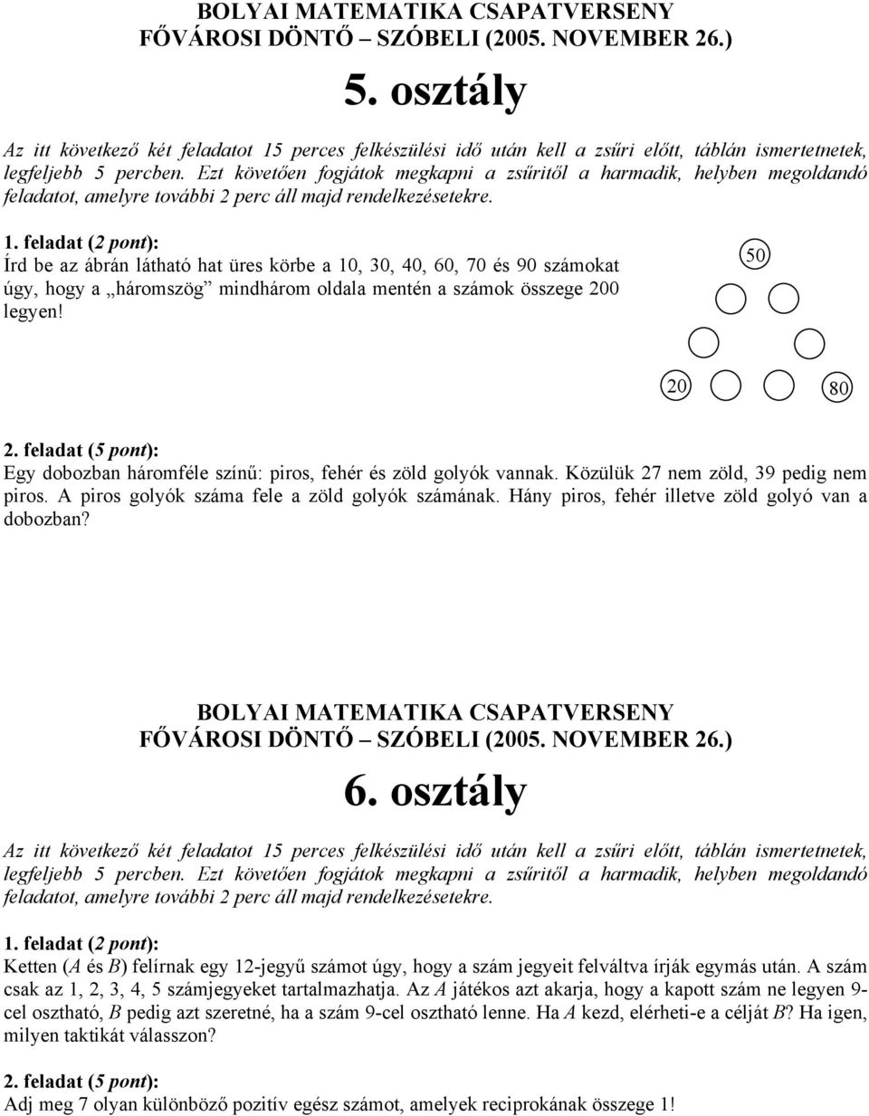 BOLYAI MATEMATIKA CSAPATVERSENY FŐVÁROSI DÖNTŐ SZÓBELI (2005. NOVEMBER 26.)  5. osztály - PDF Free Download