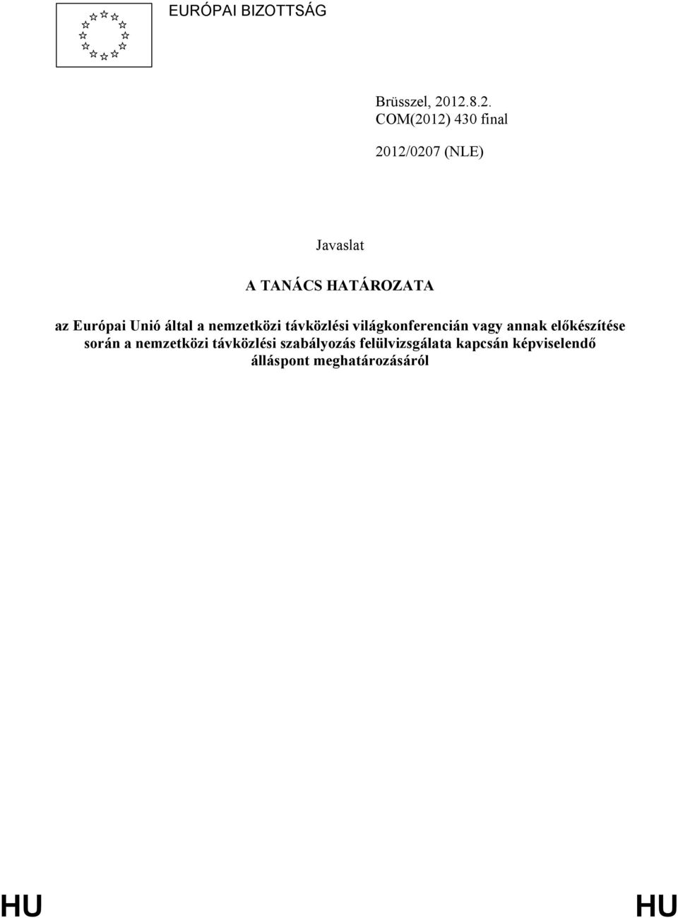 Európai Unió által a nemzetközi távközlési világkonferencián vagy annak