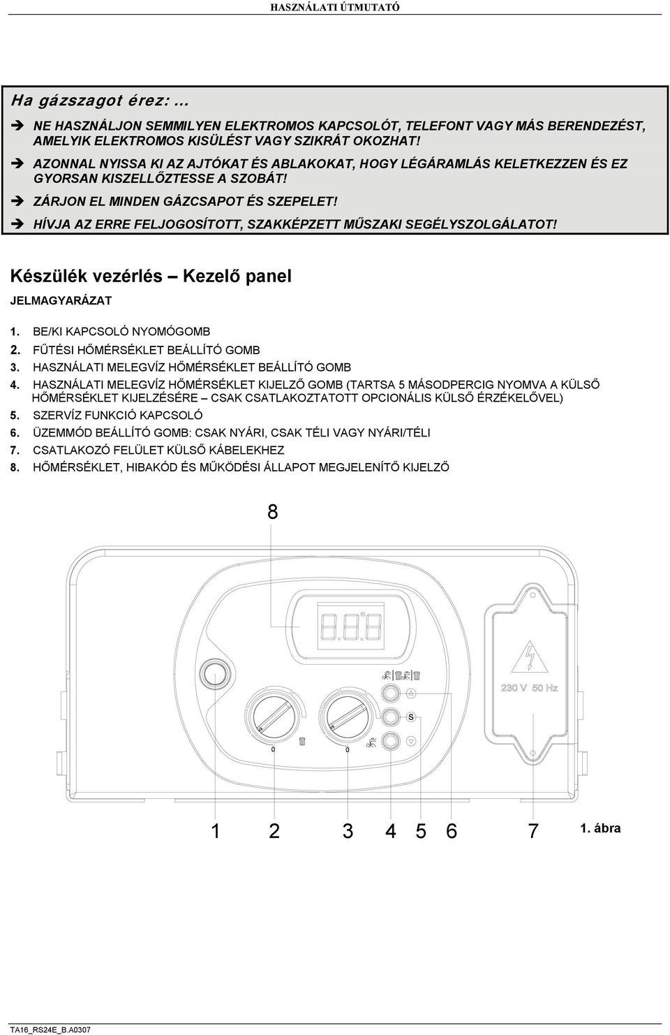 Használati útmutató RS 24 E/B. készülékhez. CE 0694 Műszaki dokumentáció  RADIANT BRUCIATORI S.p.A. Montelabbate (PU) ITALY - PDF Ingyenes letöltés