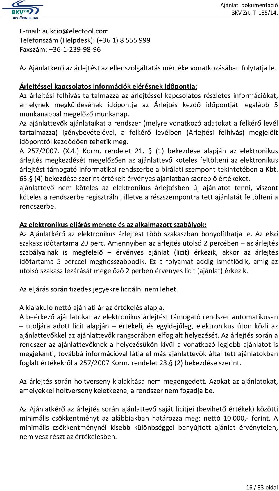 időpontját legalább 5 munkanappal megelőző munkanap.