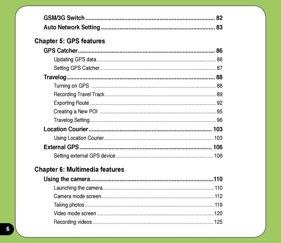 .. 96 Location Courier... 103 Using Location Courier... 103 External GPS... 106 Setting external GPS device.