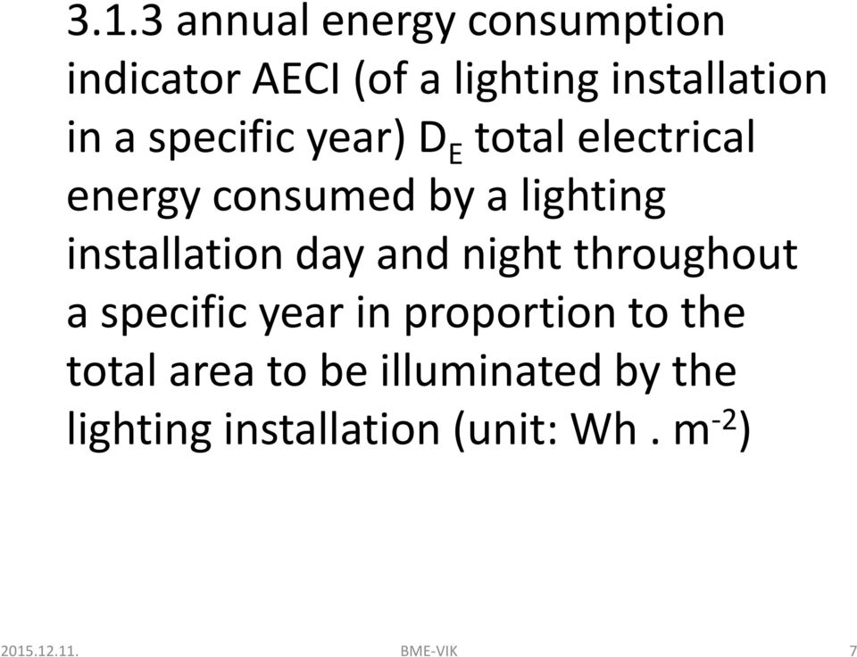 day and night throughout a specific year in proportion to the total area to be