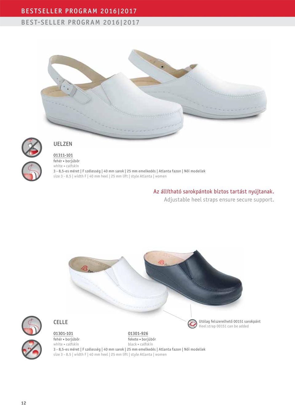 Adjustable heel straps ensure secure support.