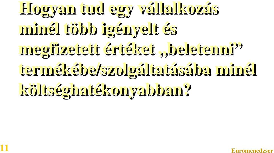 értéket beletenni