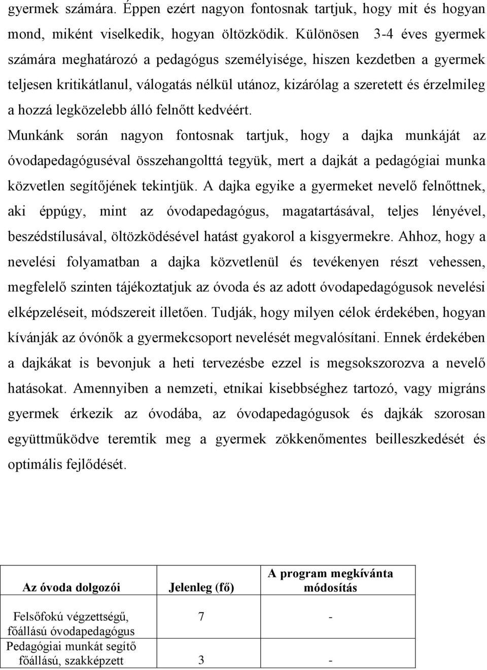 legközelebb álló felnőtt kedvéért.