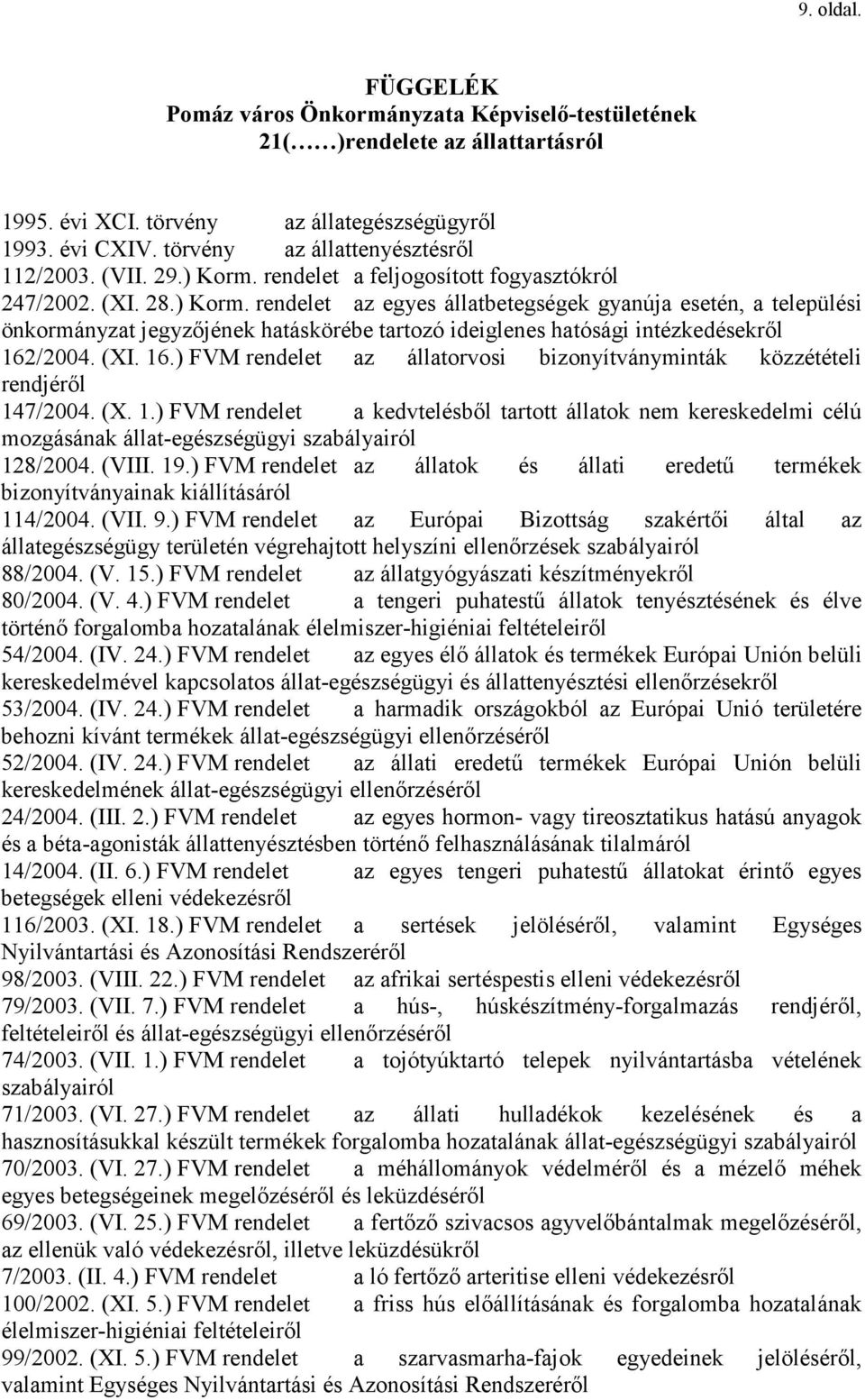 rendelet a feljogosított fogyasztókról 247/2002. (XI. 28.) Korm.