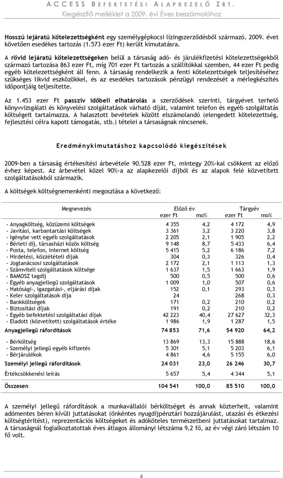 kötelezettségként áll fenn.