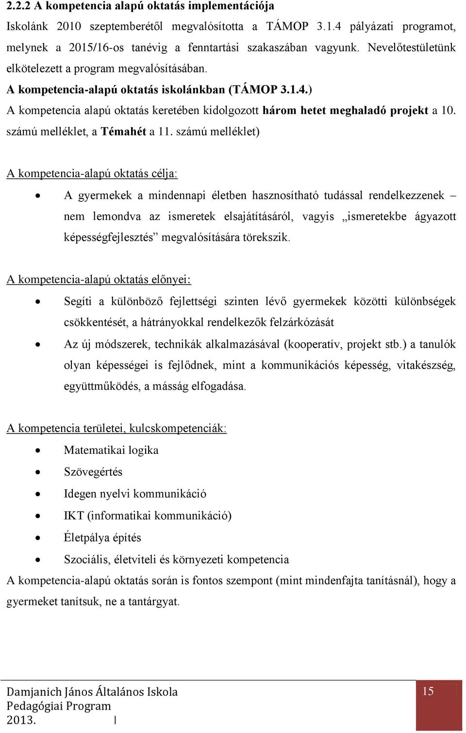 számú melléklet, a Témahét a 11.
