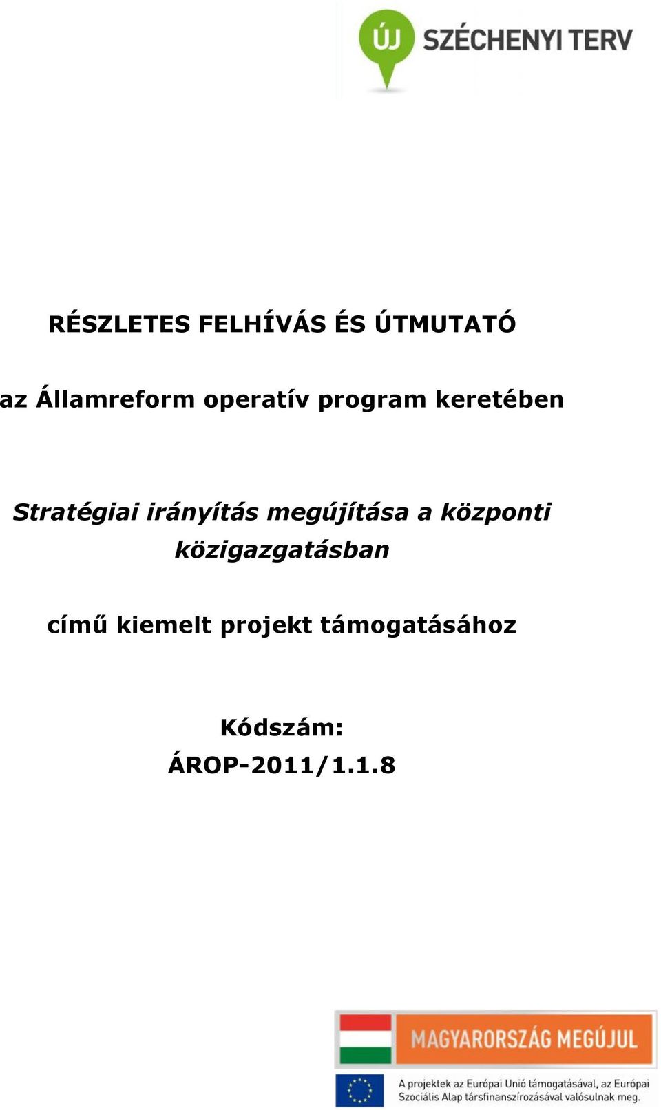 megújítása a központi közigazgatásban című