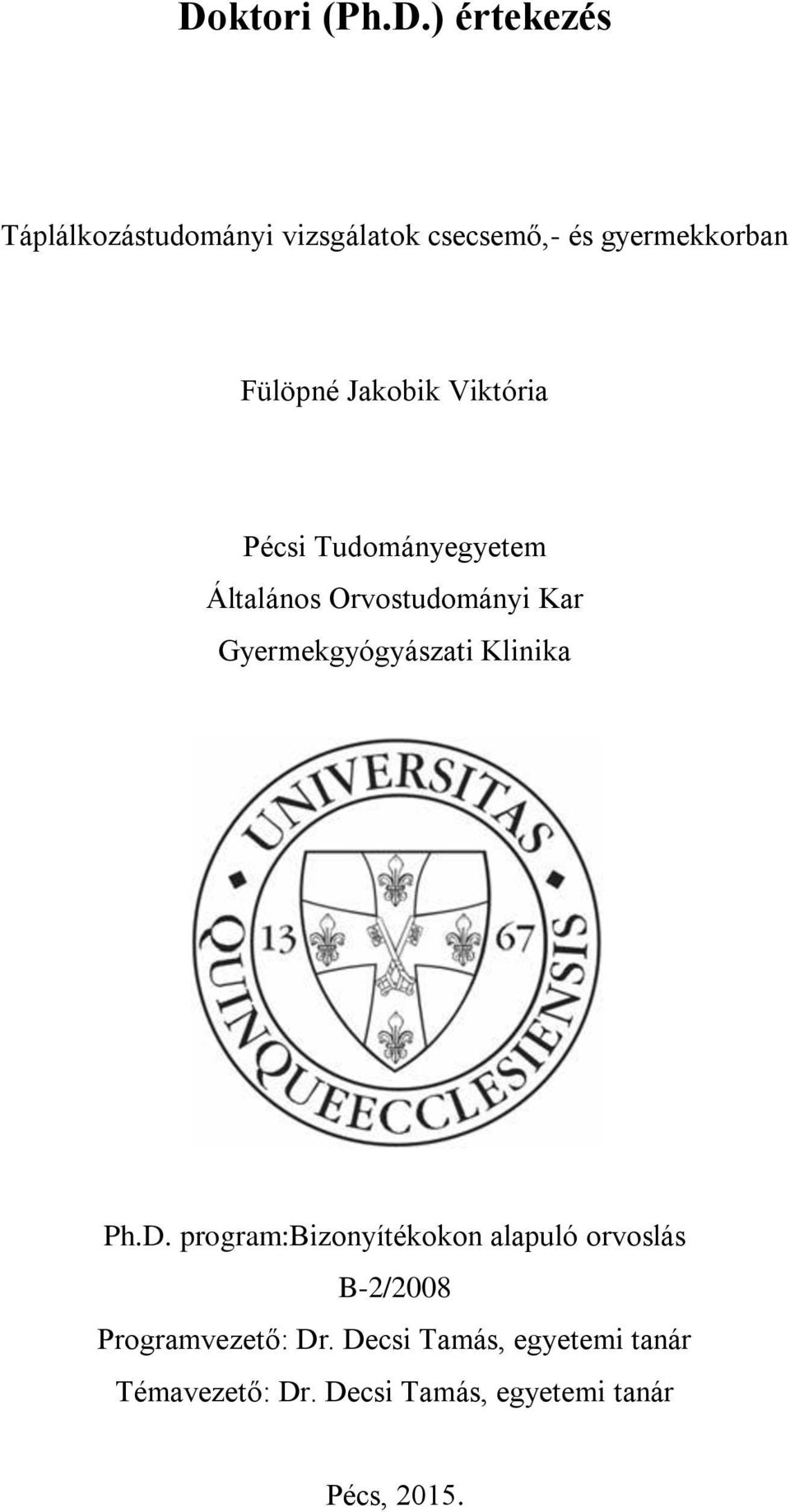 Gyermekgyógyászati Klinika Ph.D.